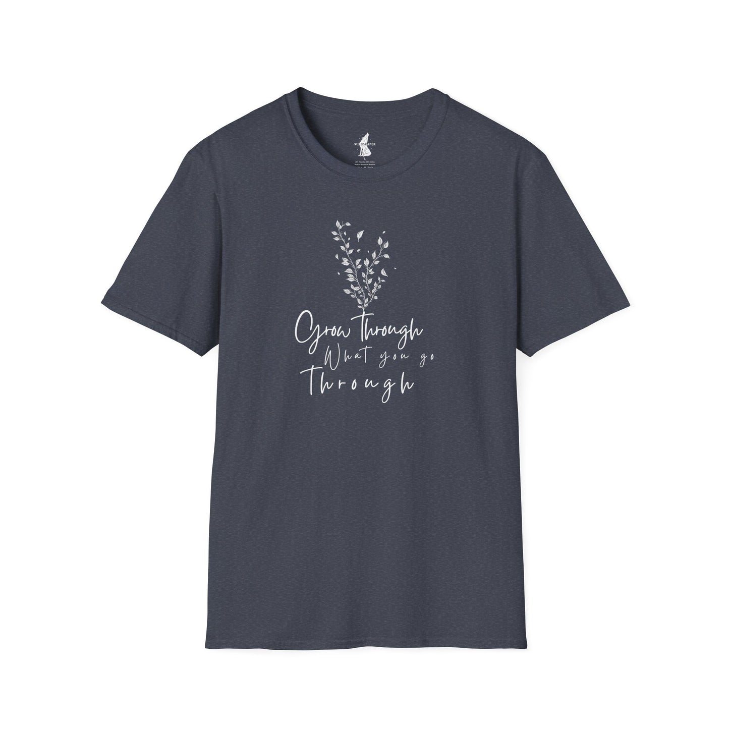 T-Shirt "Grow Through What You Go Through"