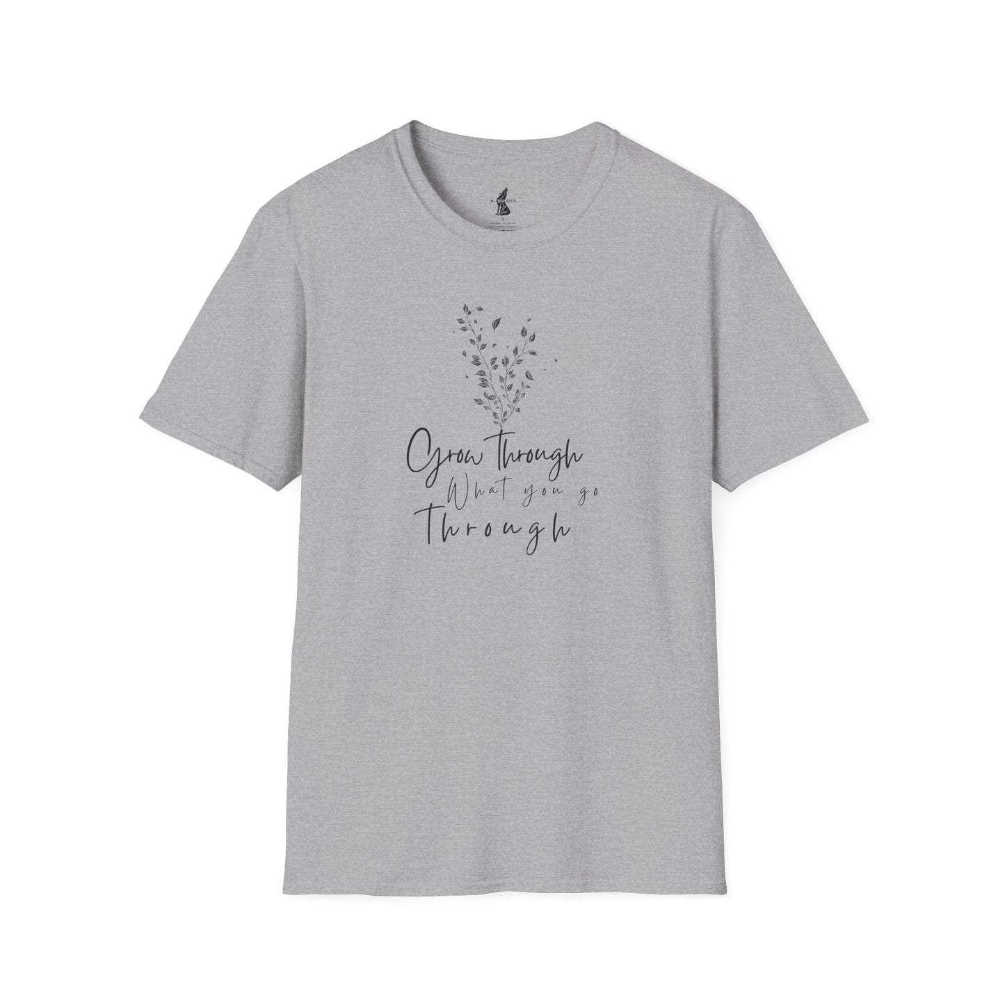 T-Shirt "Grow Through What You Go Through"