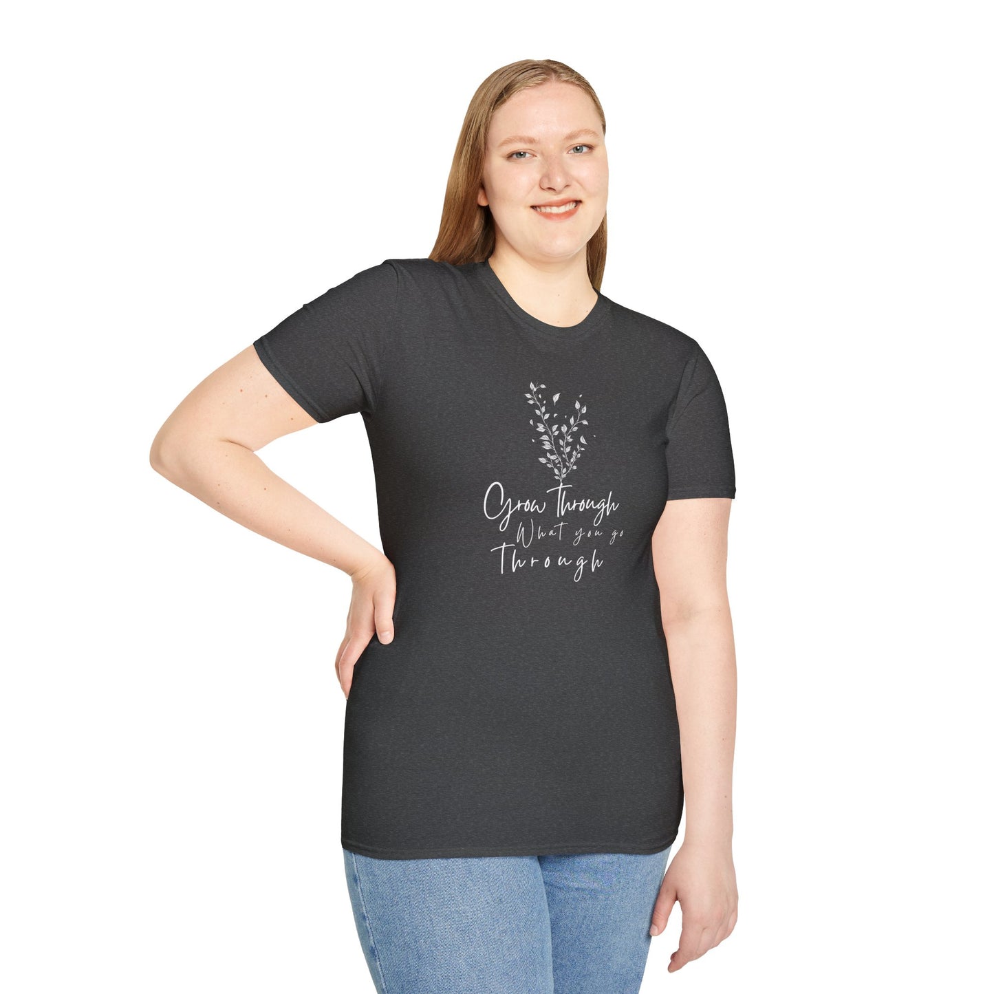 T-Shirt "Grow Through What You Go Through"
