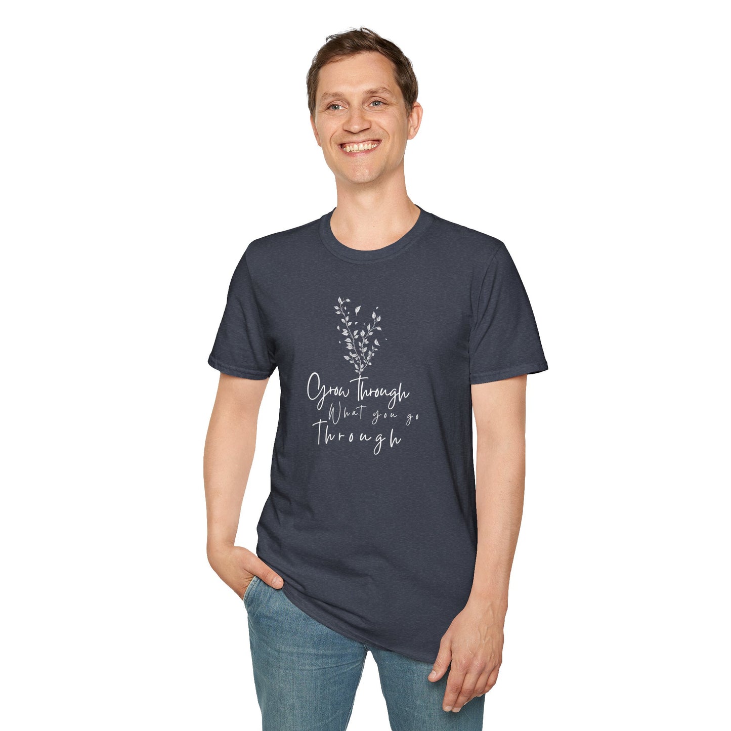 T-Shirt "Grow Through What You Go Through"
