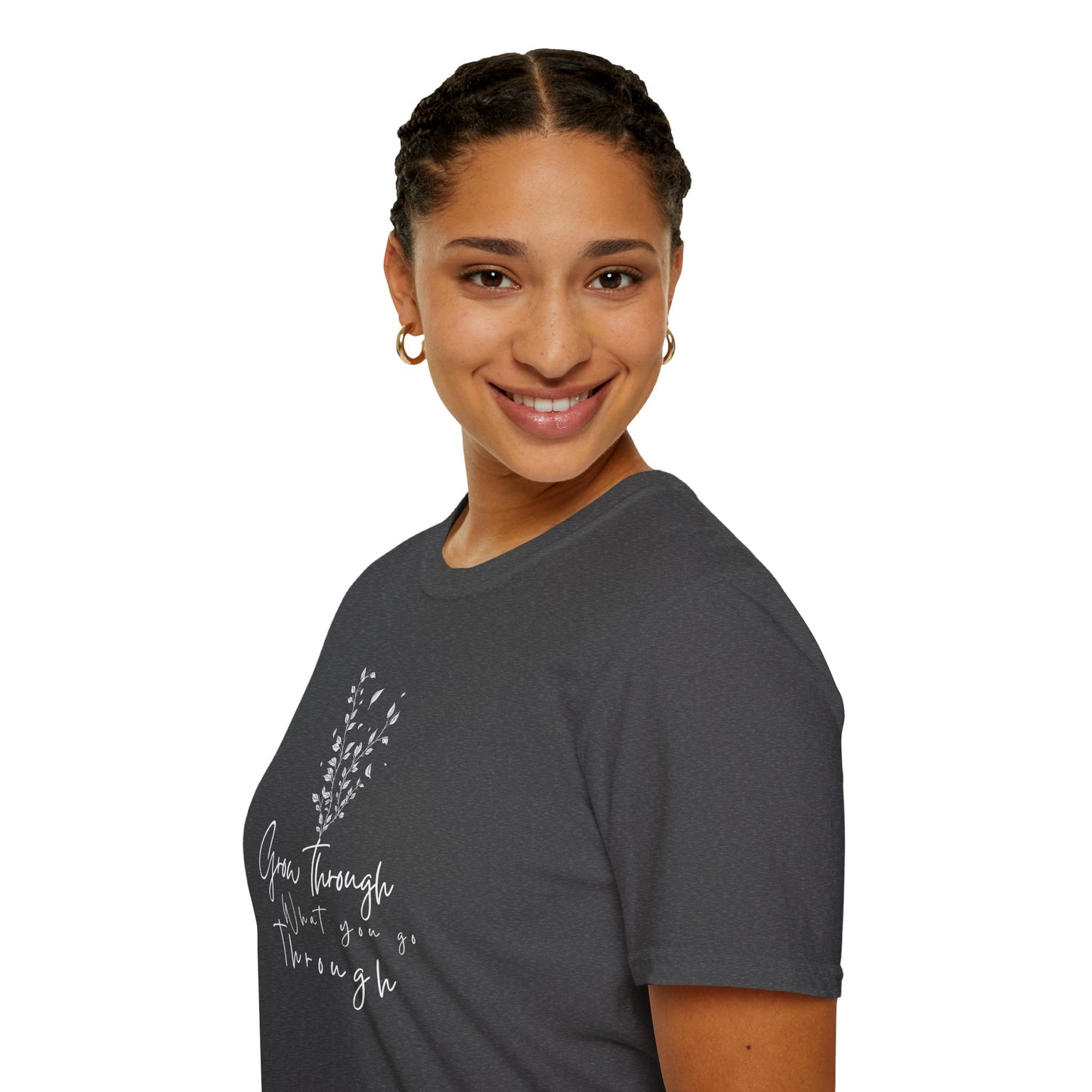 T-Shirt "Grow Through What You Go Through"
