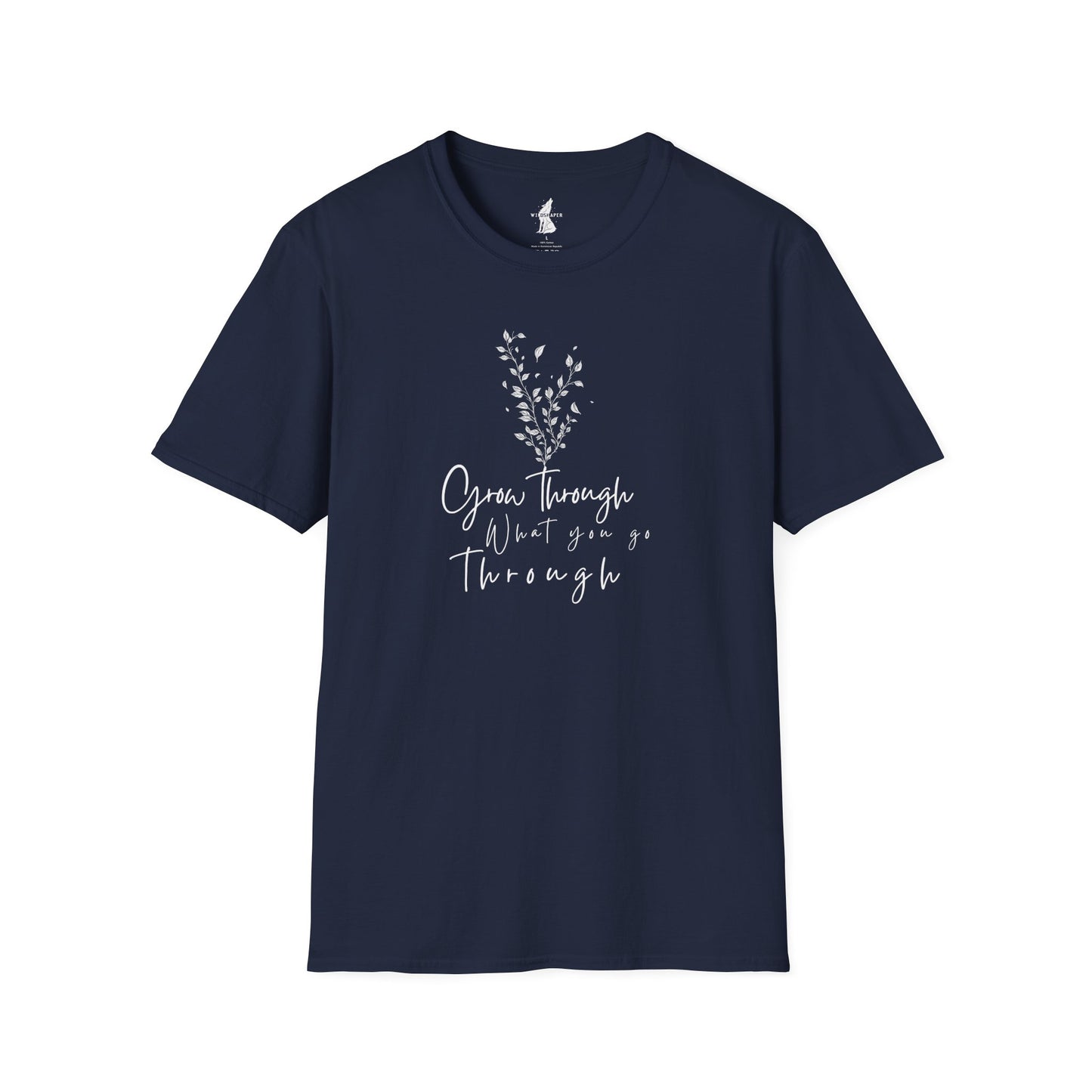 T-Shirt "Grow Through What You Go Through"