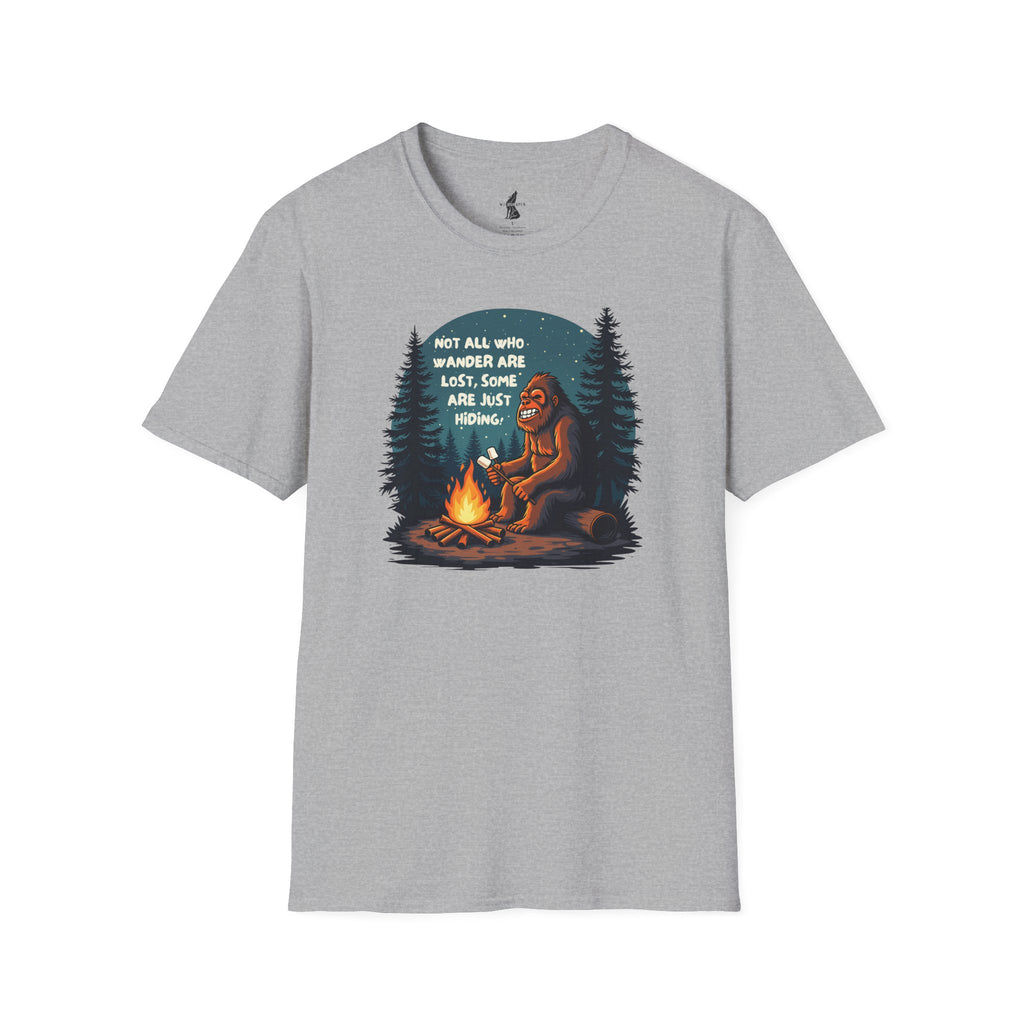 'Not All Who Wander Are Lost, Some Are Just Hiding' Bigfoot T-Shirt