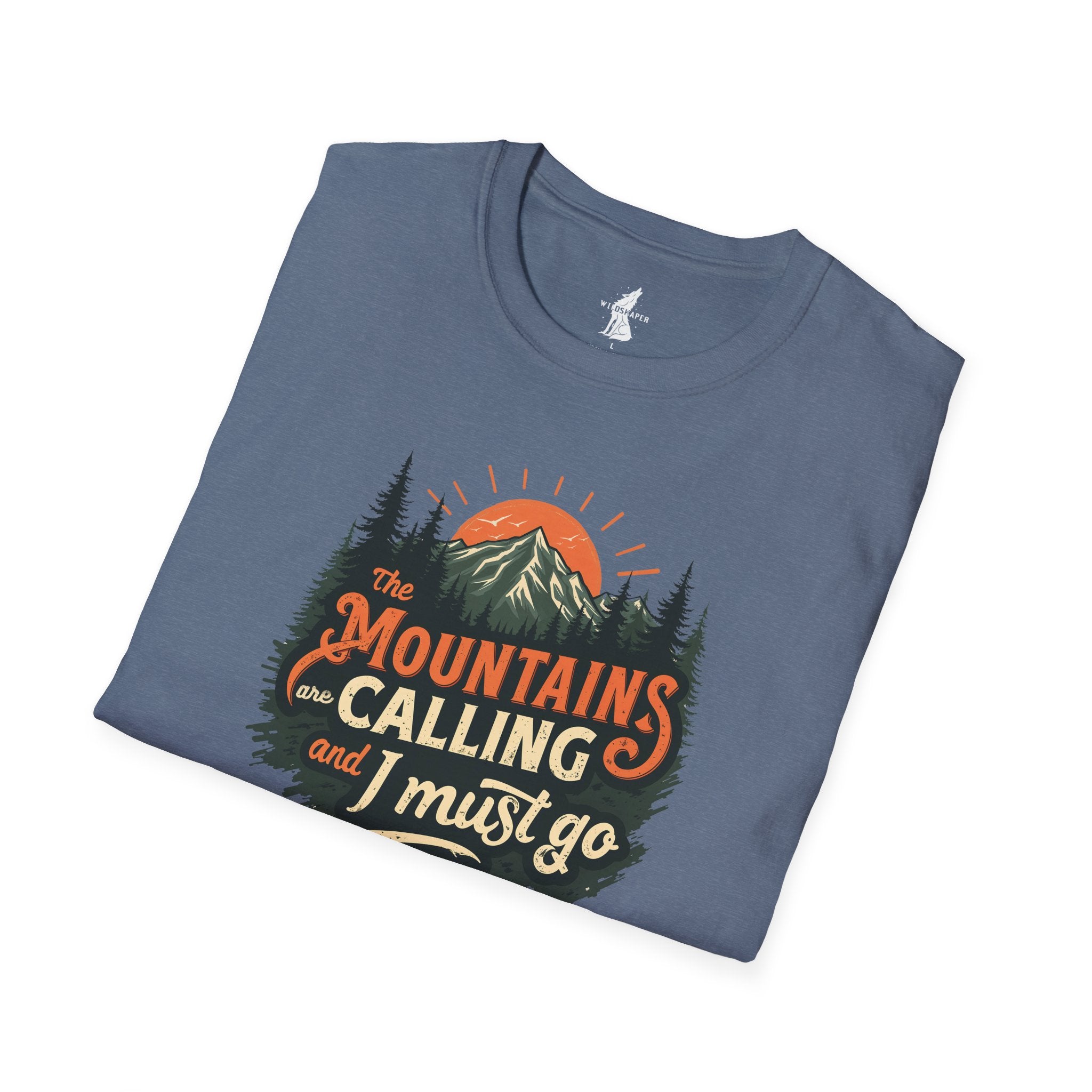 Mountains Are Calling And I Must Go Nature Lover T-Shirt