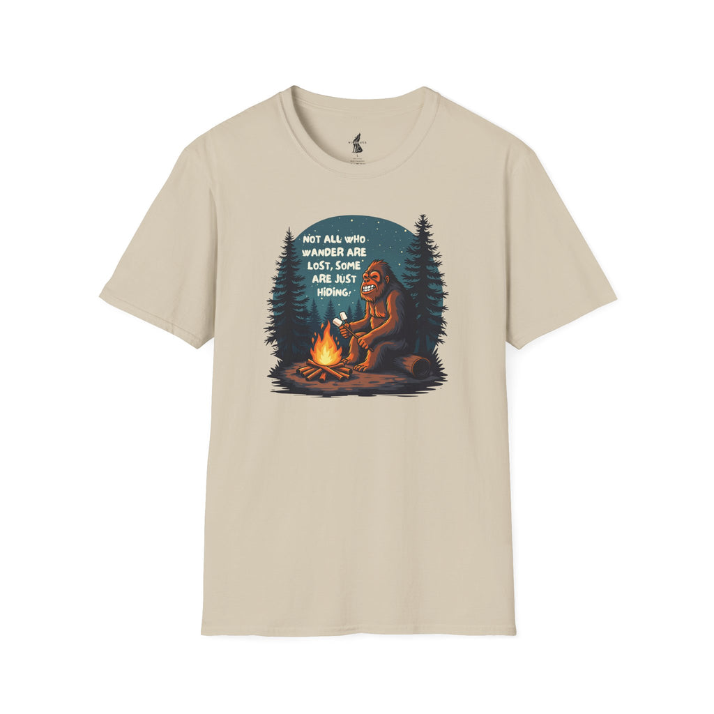 'Not All Who Wander Are Lost, Some Are Just Hiding' Bigfoot T-Shirt