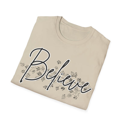 Inspirational 'Believe' Unisex Softstyle T-Shirt - Comfort for Every Occasion