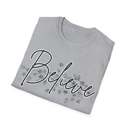 Inspirational 'Believe' Unisex Softstyle T-Shirt - Comfort for Every Occasion