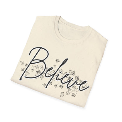 Inspirational 'Believe' Unisex Softstyle T-Shirt - Comfort for Every Occasion