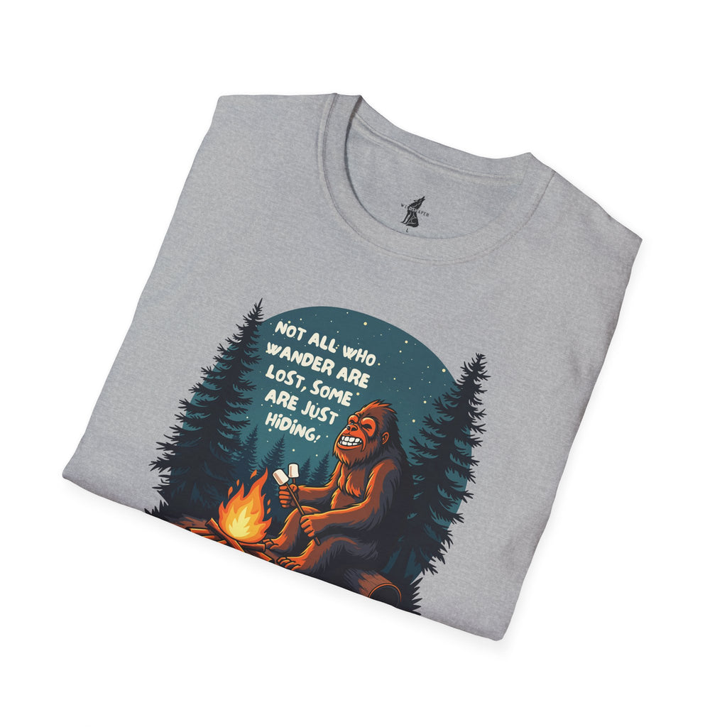 'Not All Who Wander Are Lost, Some Are Just Hiding' Bigfoot T-Shirt
