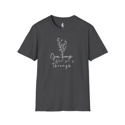 T-Shirt "Grow Through What You Go Through"