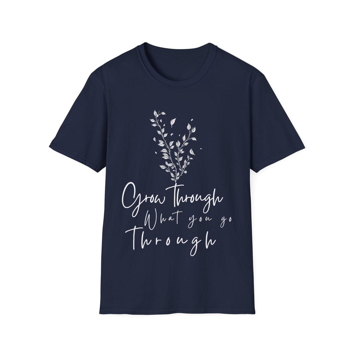 Inspirational Unisex Softstyle T-Shirt - "Grow Through What You Go Through"