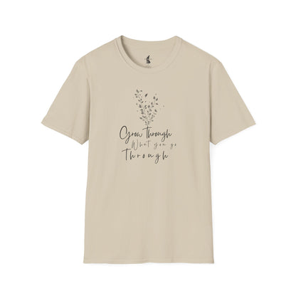 T-Shirt "Grow Through What You Go Through"