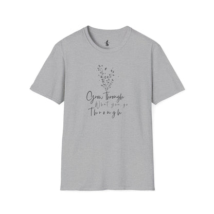T-Shirt "Grow Through What You Go Through"